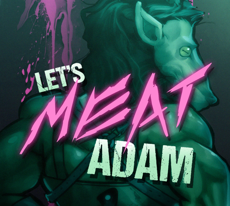 Let's MEAT Adam [DEMO]
