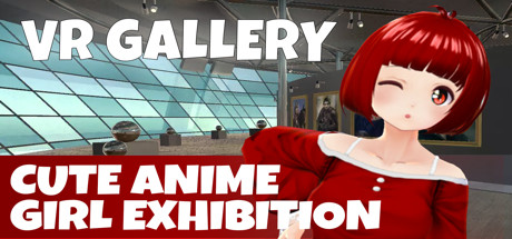 VR GALLERY - Cute Anime Girl Exhibition [COMPLETED]