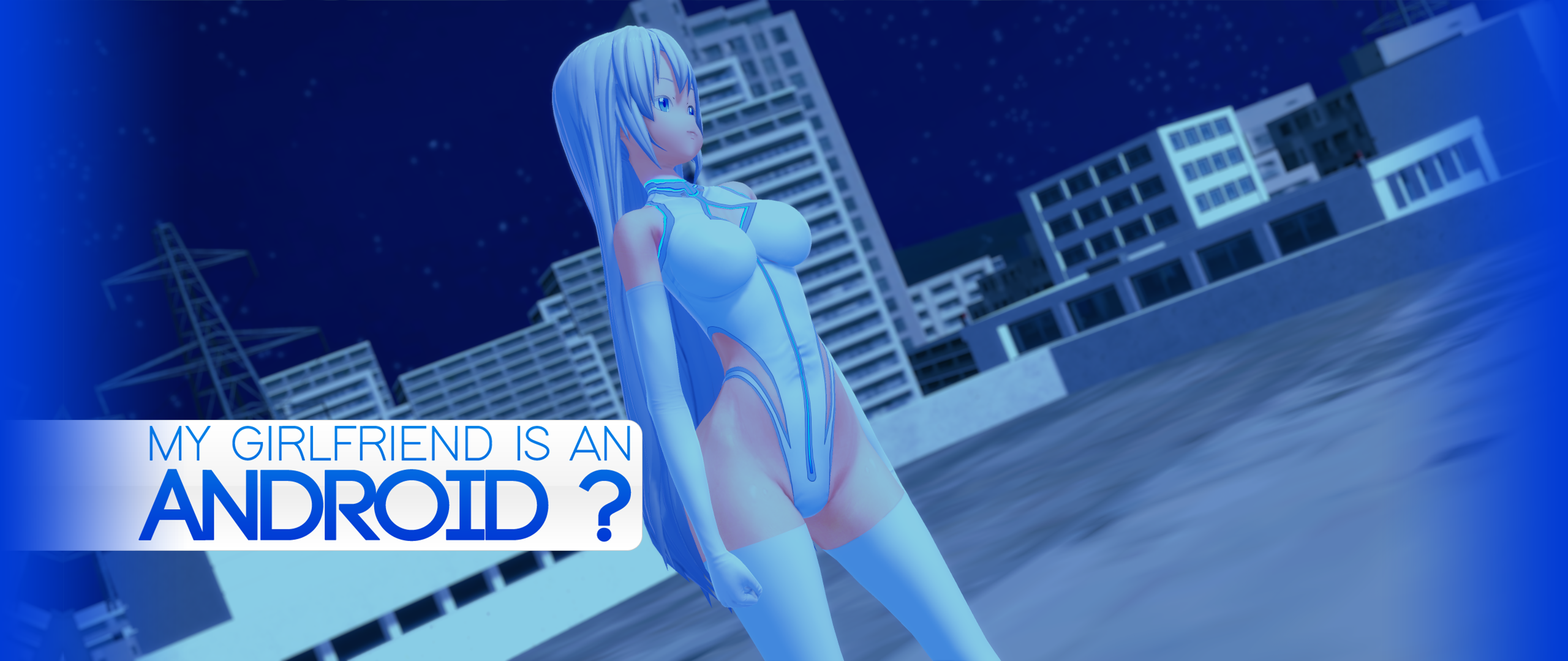 My Girlfriend is an Android [DEMO]