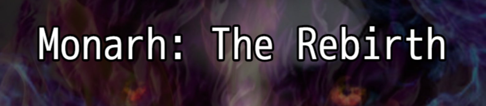 Monarh: The Rebirth v0.0.6a