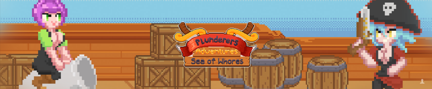 Plunderers Adventures: Sea of Whores [COMPLETED]