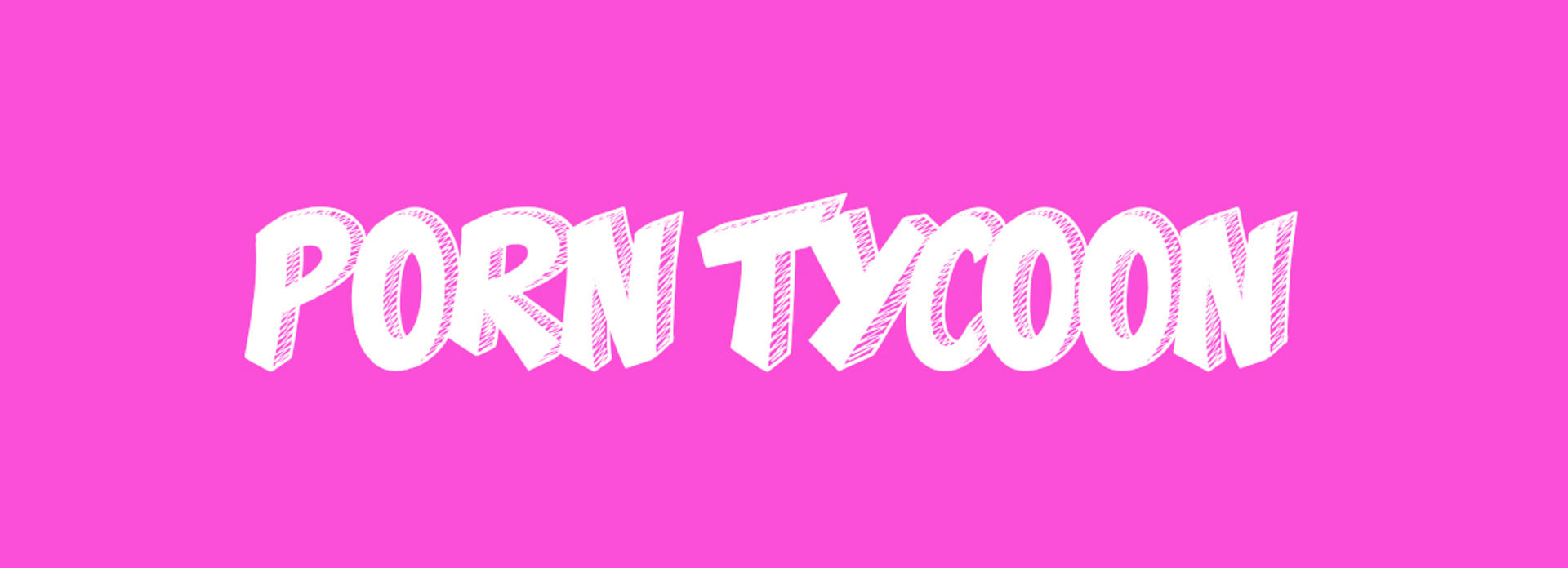 Porn Tycoon v1.0 Porn Tycoon v1.0