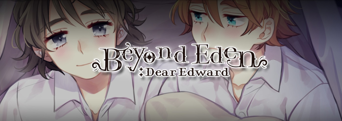 Beyond Eden: Dear Edward v1.1.0 [COMPLETED]