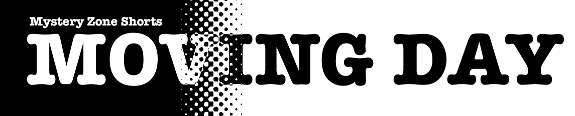 Moving Day v1.0 [COMPLETED]