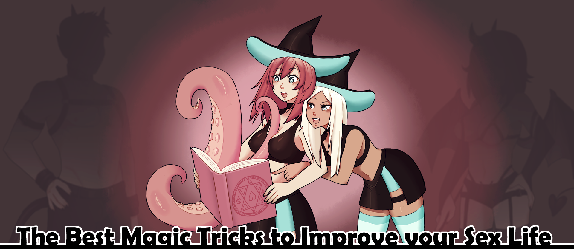 The Best Magic Tricks to Improve your Sex Life [COMPLETED]