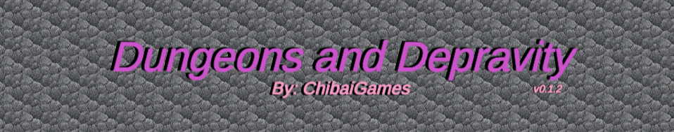 Dungeons and Depravity v0.1.2 Dungeons and Depravity v0.1.2