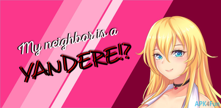 My Neighbor is a Yandere!?
