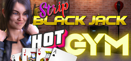 Strip Black Jack - Hot Gym [COMPLETED]