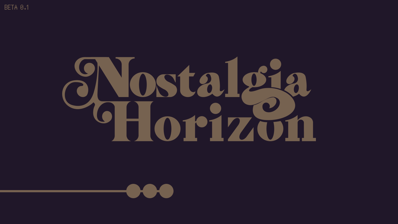 Nostalgia Horizon v0.1 Beta