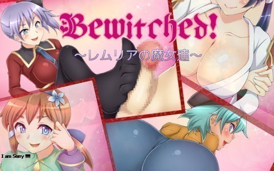 Bewitched! ~The Witches of Remlia~ [COMPLETED]