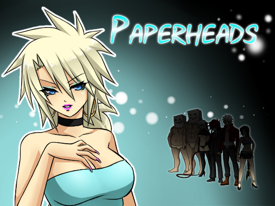 Paperheads [COMPLETED]