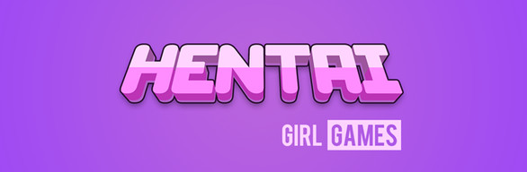 Hentai Girl Games [COMPLETED]