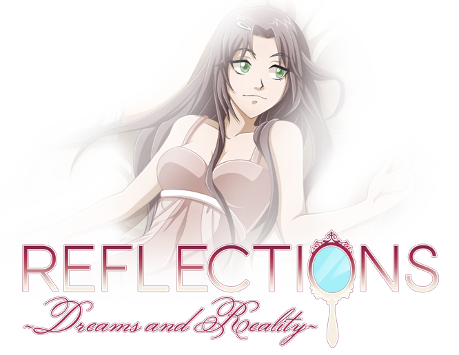 Reflections ~Dreams and Reality~ v1.3 [COMPLETED]