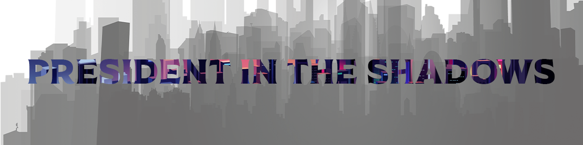President in the shadows v0.1