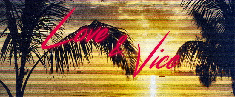 Love & Vice
