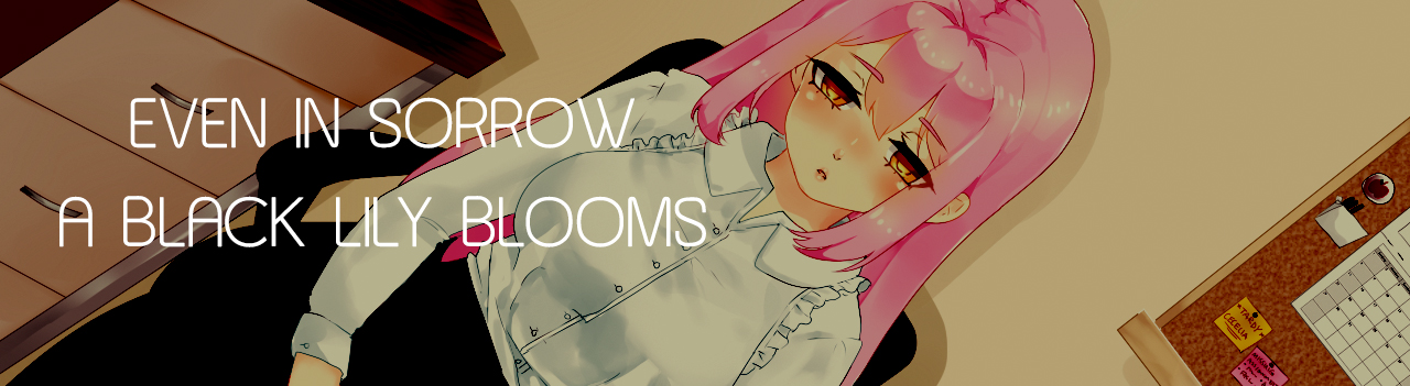 Even in Sorrow, a Black Lily Blooms v0.3