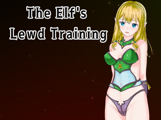 The Elf’s Lewd Training [COMPLETED]