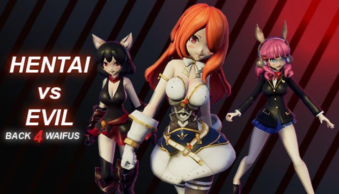 Hentai vs Evil: Back 4 Waifus [COMPLETED]