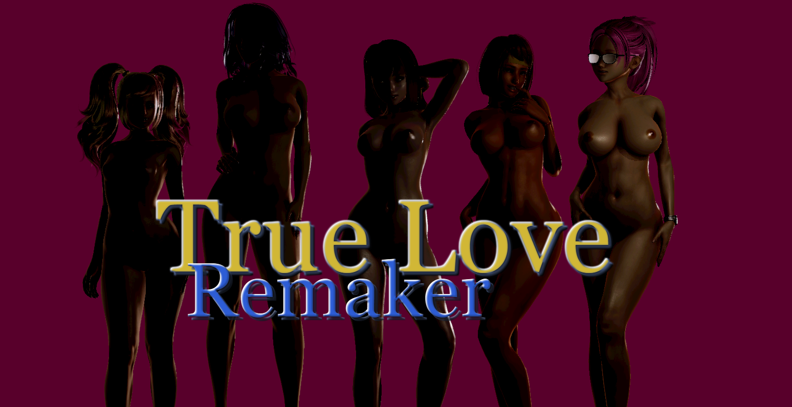 True Love Remaker v0.01