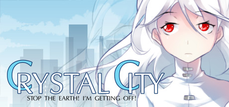 Stop The Earth, I'm Getting Off: Crystal City [COMPLETED]