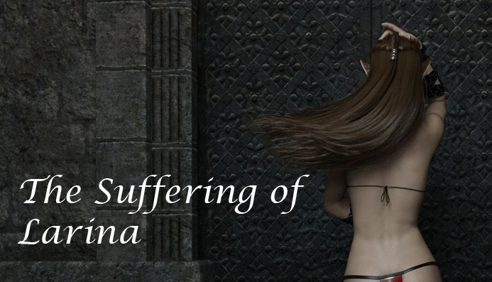 The Suffering of Larina [COMPLETED]