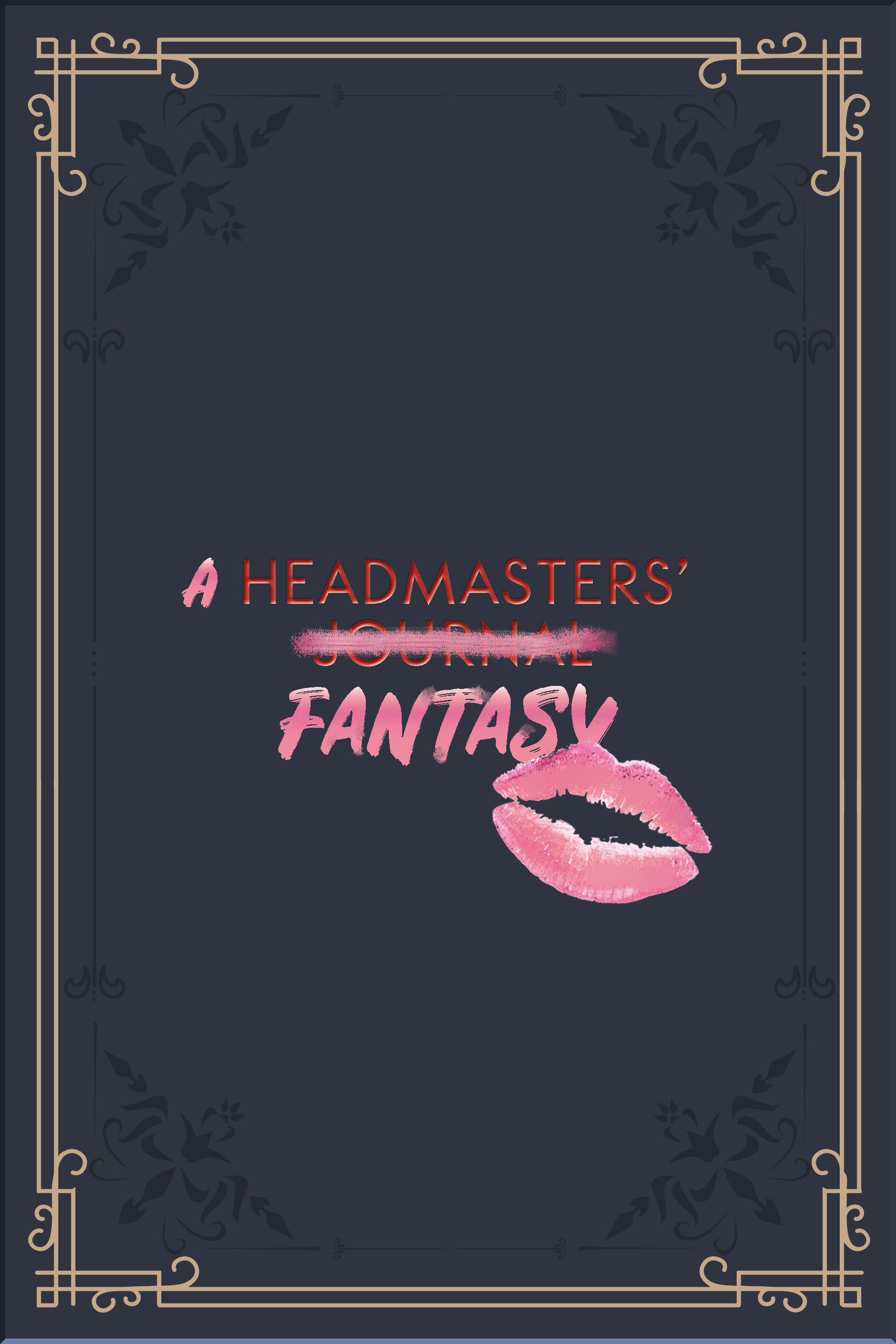 A Headmasters' Fantasy [DEMO]